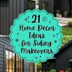 21 Home Decor Ideas for Siding Makeovers