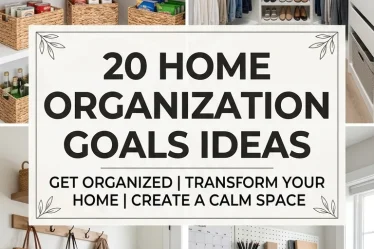 20 Home Organization Goals Ideas