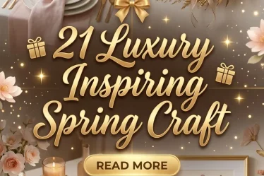 21 Luxury Inspiring Spring Craft