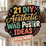 21 DIY Aesthetic Wall Poster Ideas