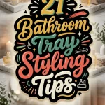 21 Bathroom Tray Styling Tips